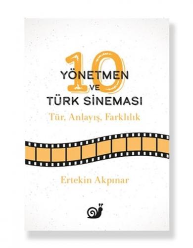 10 Yönetmen ve Türk Sineması - Ertekin Akpınar - Sakin Kitap