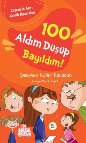 100 Aldım Düşüp Bayıldım! - Şebnem Güler Karacan - Nesil Çocuk Yayınla