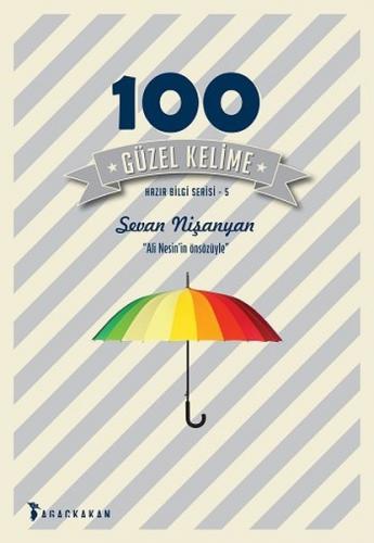 100 Güzel Kelime - Sevan Nişanyan - Ağaçkakan Yayınları