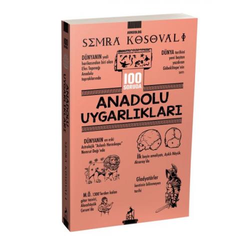 100 Soruda Anadolu Uygarlıkları - Semra Kosovalı - Ren Kitap
