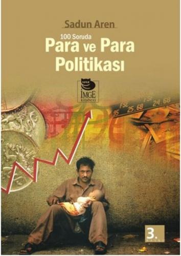 100 Soruda Para ve Para Politikası - Sadun Aren - İmge Kitabevi Yayınl