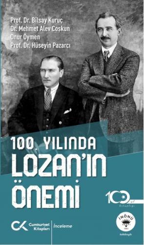 100. Yılında Lozan’ın Önemi - Prof. Dr. Bilsay Kuruç - Dr. Mehmet Alev