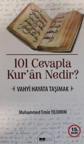 101 Cevapla Kur'an Nedir? Vahyi Hayata Taşımak - Muhammed Emin Yıldırı
