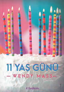 11. Yaş Günü - Wendy Mass - Tudem Yayınları