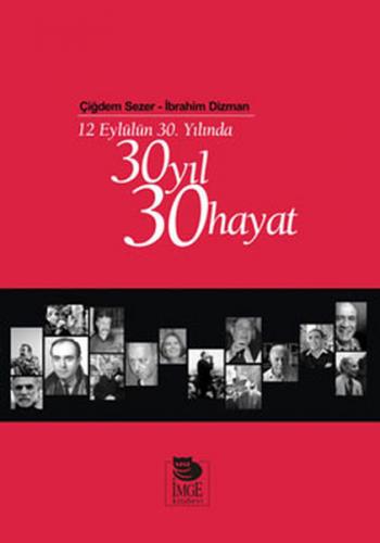 30 Yıl 30 Hayat - Çiğdem Sezer - İmge Kitabevi Yayınları