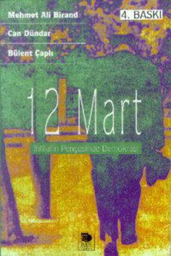 12 Mart İhtilalin Pençesinde Demokrasi - Mehmet Ali Birand - İmge Kita