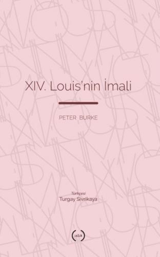 14. Louis’nin İmali - Peter Burke - Islık Yayınları