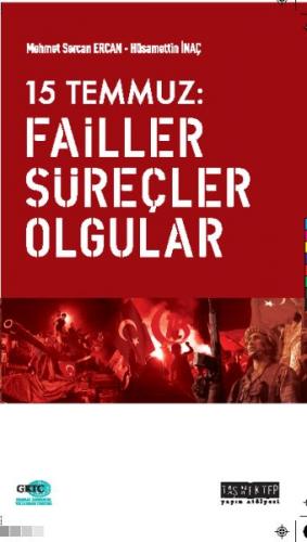 15 Temmuz: Failler, Süreçler, Olgular - Mehmet Sercan Ercan - Taş Mekt