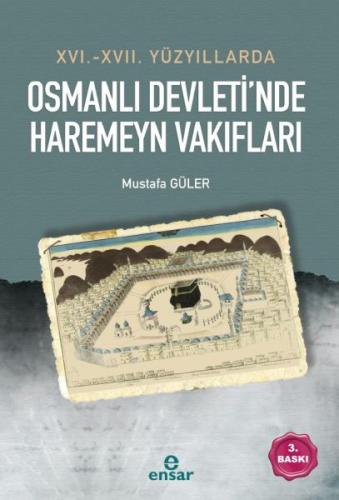 16. - 17. Yüzyıllarda Osmanlı Devleti'nde Haremeyn Vakıfları - Mustafa