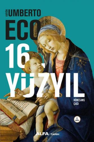 16. Yüzyıl Rönesans Çağı (Ciltli) - Umberto Eco - Alfa Yayınları