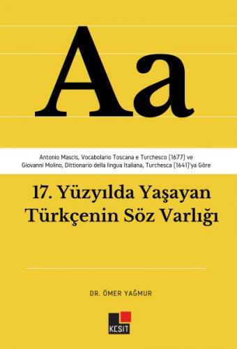 17. Yüzyılda Yaşayan Türkçenin Söz Varlığı - Ömer Yağmur - Kesit Yayın