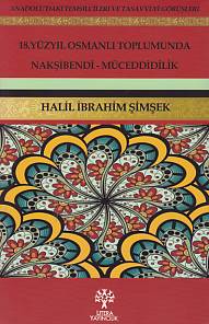 18. Yüzyıl Osmanlı Toplumunda Nakşibendi - Müceddidilik - Halil İbrahi