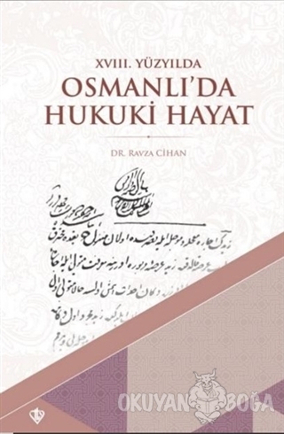 18. Yüzyılda Osmanlı'da Hukuki Hayat - Ravza Cihan - Türkiye Diyanet V