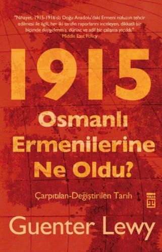 1915 - Osmanlı Ermenilerine Ne Oldu? - Guenter Lewy - Timaş Yayınları