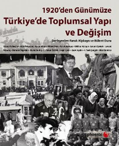 1920'den Günümüze Türkiye'de Toplumsal Yapı ve Değişim - Derleme - Pho