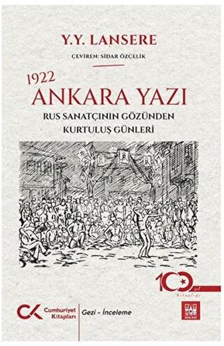 1922 Ankara Yazı – Rus Sanatçının Gözünden Kurtuluş Günleri - Yevgeni 