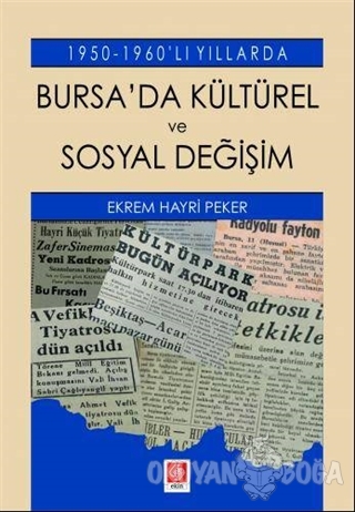 1950-1960'lı Yıllarda Bursa'da Kültürel ve Sosyal Değişim - Ekrem Hayr
