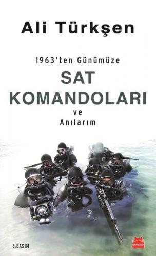 1963'ten Günümüze SAT Komandoları ve Anılarım - Ali Türkşen - Kırmızı 