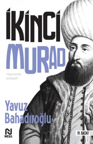 2. Murad - Yavuz Bahadıroğlu - Nesil Yayınları