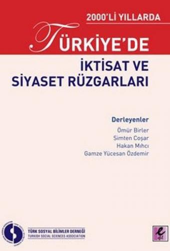 2000'li Yıllarda Türkiye'de İktisat ve Siyaset Rüzgarları - Kolektif -