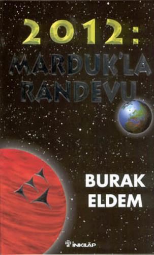 2012: Marduk'la Randevu 2012: Ejderhanın Yılı - Burak Eldem - İnkılap 