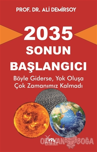 2035 - Sonun Başlangıcı - Ali Demirsoy - Sarmal Kitabevi
