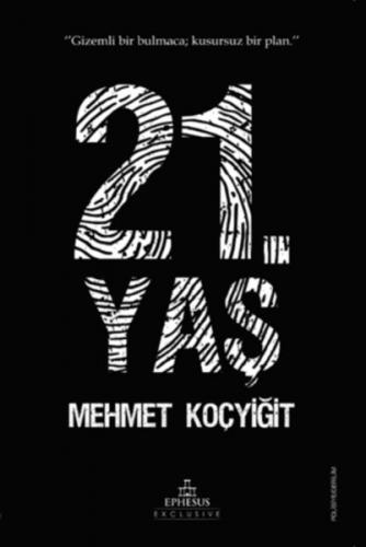 21. Yaş - Mehmet Koçyiğit - Ephesus Yayınları
