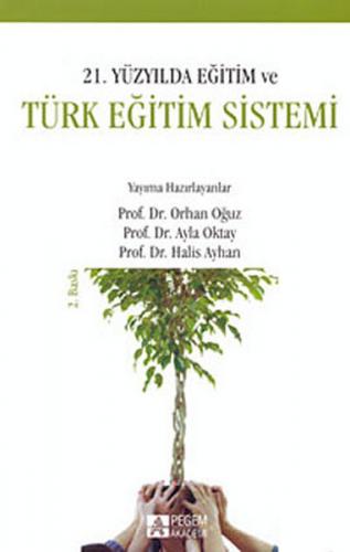 21. Yüzyılda Eğitim ve Türk Eğitim Sistemi - Kolektif - Pegem Akademi 