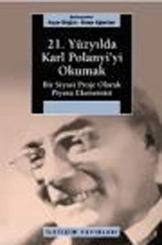 21. Yüzyılda Karl Polanyi'yi Okumak - Ayşe Buğra - İletişim Yayınevi