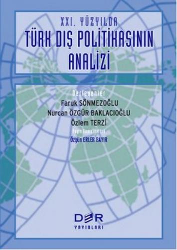 21. Yüzyılda Türk Dış Politikasının Analizi - Faruk Sönmezoğlu - Der Y