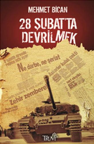 28 Şubat'ta Devrilmek - Mehmet Bican - Truva Yayınları
