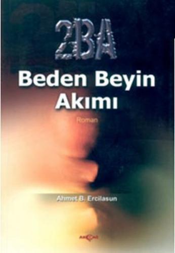 2BA Beden Beyin Akımı - Ahmet Bican Ercilasun - Akçağ Yayınları
