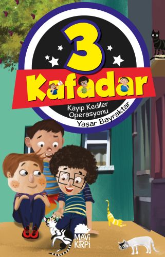 3 Kafadar 3 - Kayıp Kediler Operasyonu - Yaşar Bayraktar - Mavi Kirpi 
