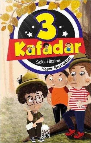 3 Kafadar- Saklı Hazine - Yaşar Bayraktar - Mavi Kirpi Yayınları