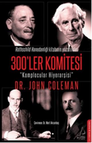 300'ler Komitesi - John Coleman - Destek Yayınları