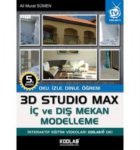 3D Studio Max İç ve Dış Mekan Modelleme - Ahmet Ali Sümen - Kodlab Yay