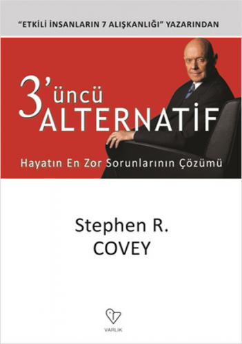 3'üncü Alternatif - Stephen R. Covey - Varlık Yayınları