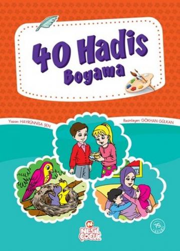 40 Hadis Boyama - Hayrünnisa Şen - Nesil Çocuk Yayınları