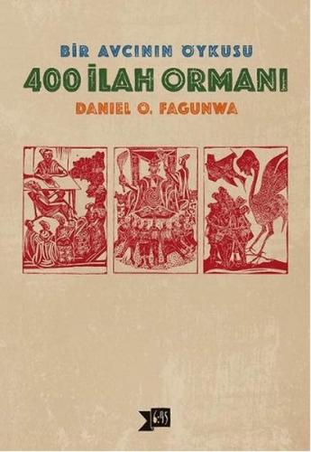 400 İlah Ormanı - Daniel O. Fagunwa - Altıkırkbeş Yayınları