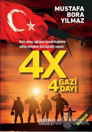 4X 4 Gazi 4 Dayı - Mustafa Bora Yılmaz - Cağaloğlu Yayınevi