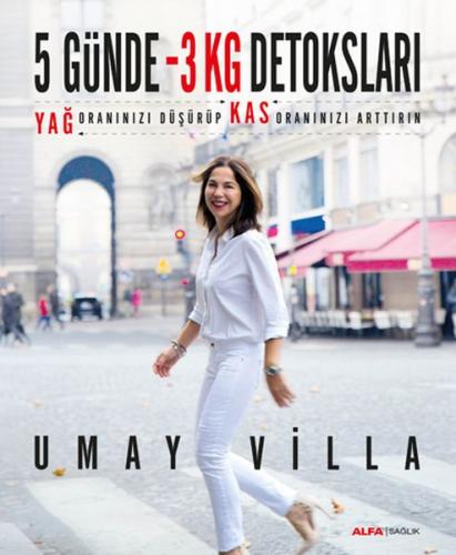 5 Günde 3 Kilo Detoksları - Umay Villa - Alfa Yayınları