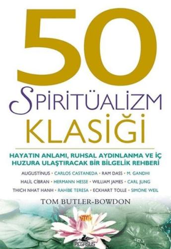 50 Spiritüalizm Klasiği - Tom Butler-Bowdon - Pegasus Yayınları