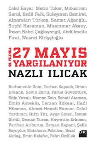 50. Yılında 27 Mayıs Yargılanıyor - Nazlı Ilıcak - Doğan Kitap