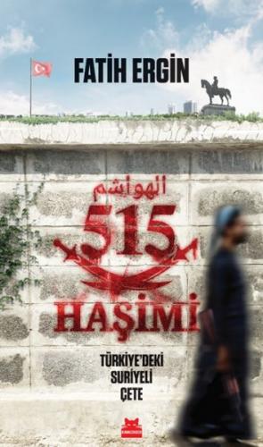 515 Haşimi Türkiye’deki Suriyeli Çete - Fatih Ergin - Kırmızı Kedi Yay