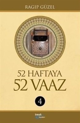 52 Haftaya 52 Vaaz - 4 (Ciltli) - Ragıp Güzel - Irmak Yayınları