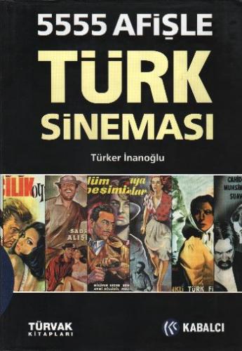 5555 Afişle Türk Sineması - Türker İnanoğlu - Kabalcı Yayınevi