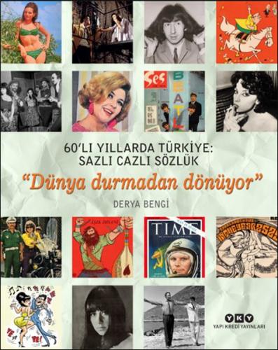 60'lı Yıllarda Türkiye: Sazlı Cazlı Sözlük - Derya Bengi - Yapı Kredi 