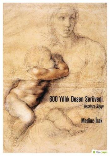 600 Yıllık Desen Serüveni - Medine İrak - Hiperlink Yayınları