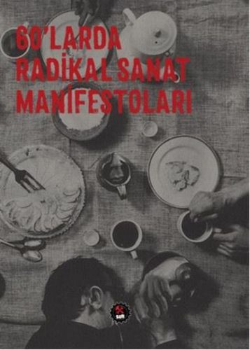 60'larda Radikal Sanat Manifestoları - Kolektif - SUB Basın Yayım