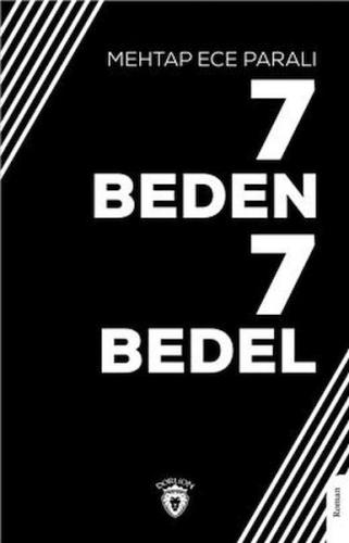 7 Beden 7 Bedel - Mehtap Ece Paralı - Dorlion Yayınları